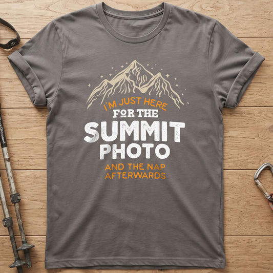 I'm Just Here For The Summit Photo And The Nap Afterwards T-Shirt