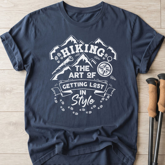 Hiking The Art Of Getting Lost In Style T-Shirt
