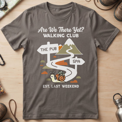 Are We There Yet Walking Club T-Shirt