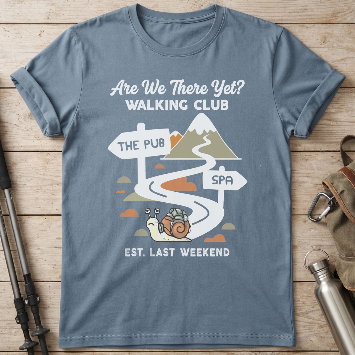 Are We There Yet Walking Club T-Shirt