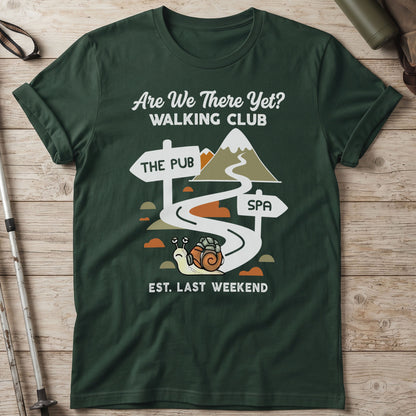Are We There Yet Walking Club T-Shirt