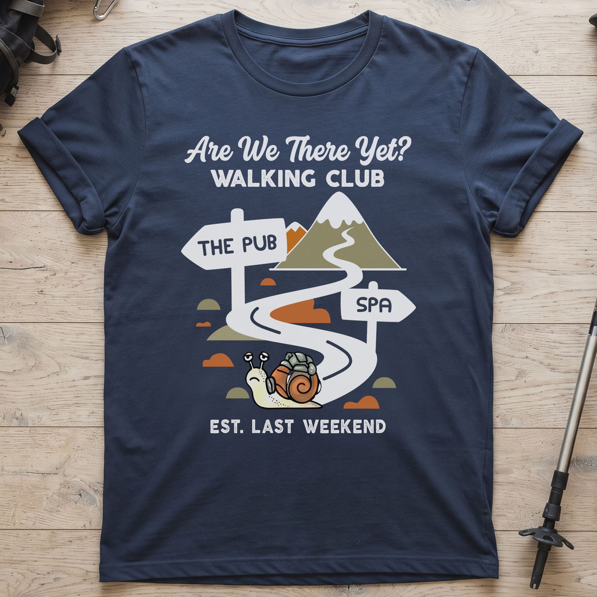 Are We There Yet Walking Club T-Shirt