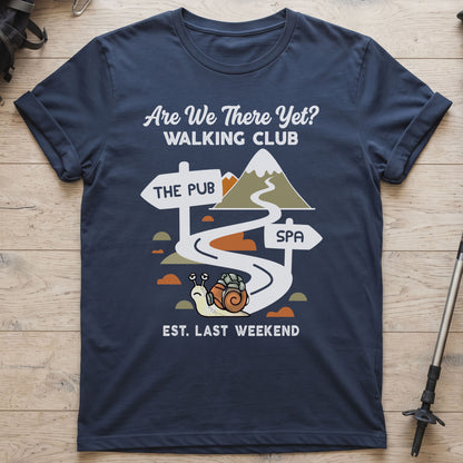 Are We There Yet Walking Club T-Shirt