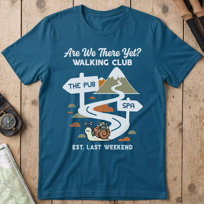 Are We There Yet Walking Club T-Shirt
