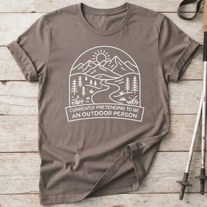 Currently Pretending To Be An Outdoor Person T-Shirt