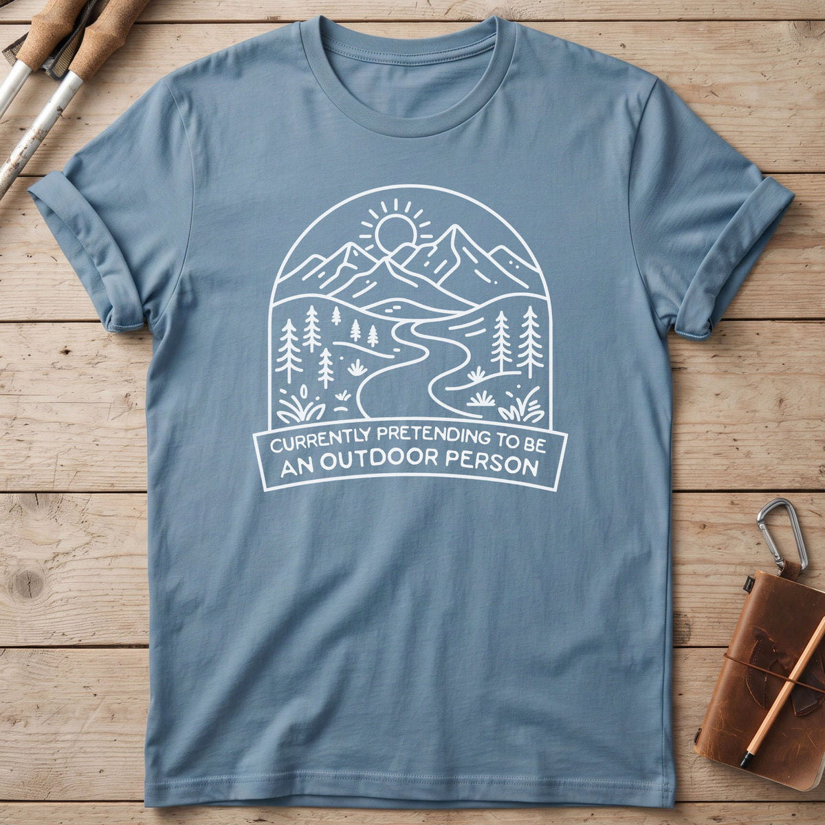 Currently Pretending To Be An Outdoor Person T-Shirt