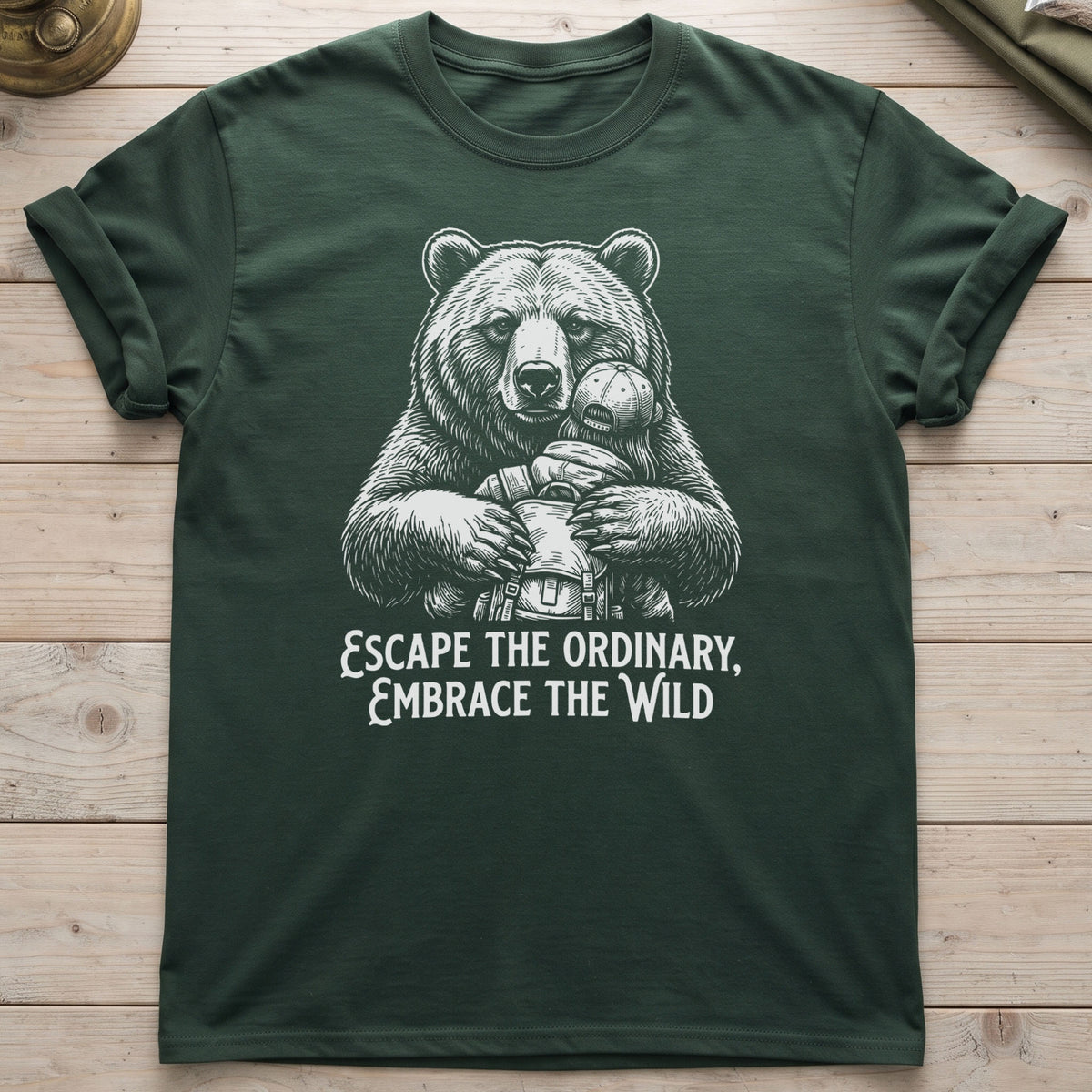 Escape The Ordinary Embrace The Wild T-Shirt