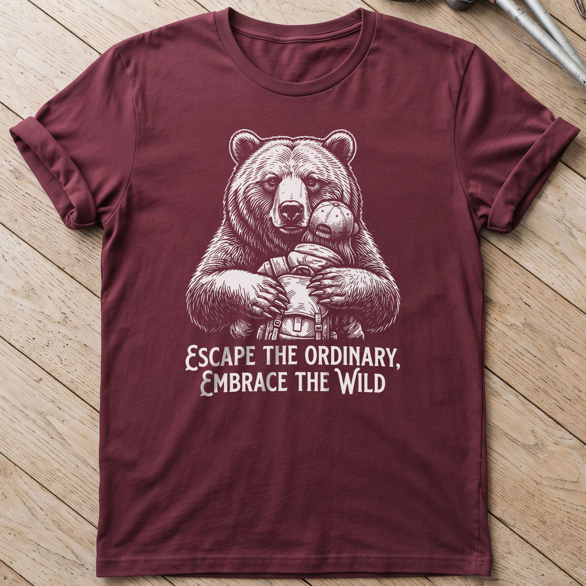 Escape The Ordinary Embrace The Wild T-Shirt