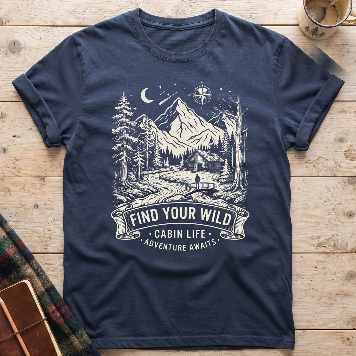 Find Your Wild Cabin Life T-Shirt