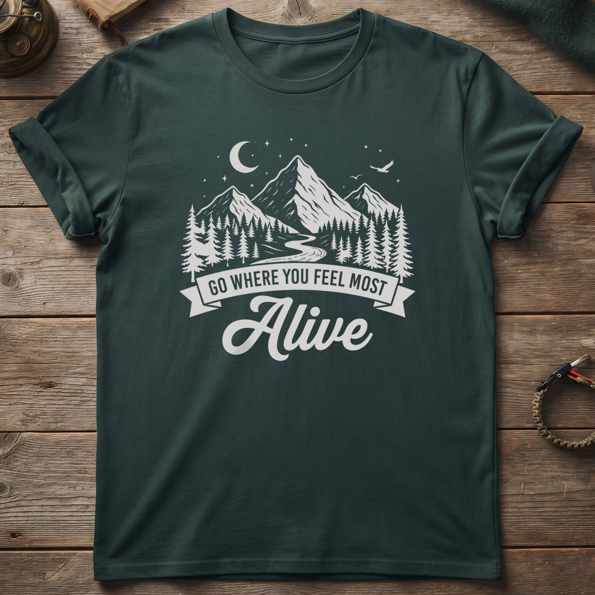 Go Where You Feel Most Alive T-Shirt