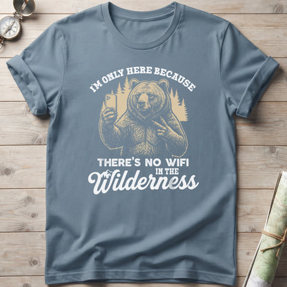No Wifi In The Wilderness T-Shirt