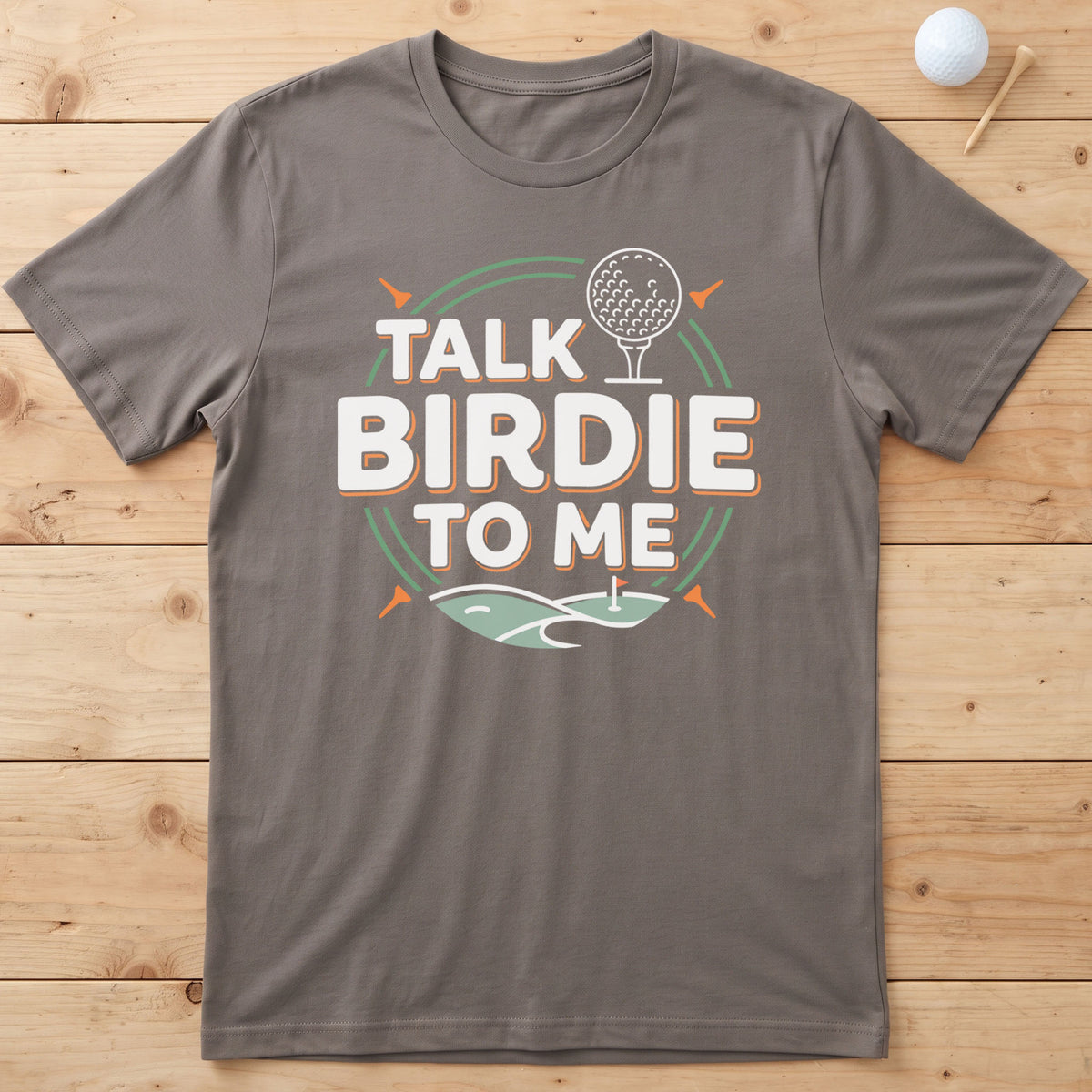 Talk Birdie To Me Golf T-Shirt