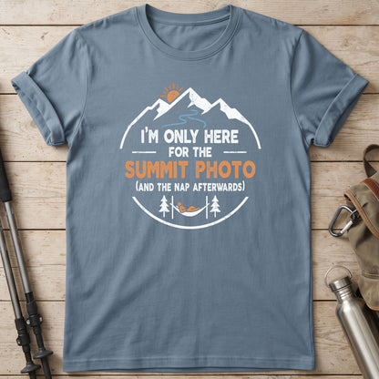 I'm Only Here For The Summit Photo T-Shirt