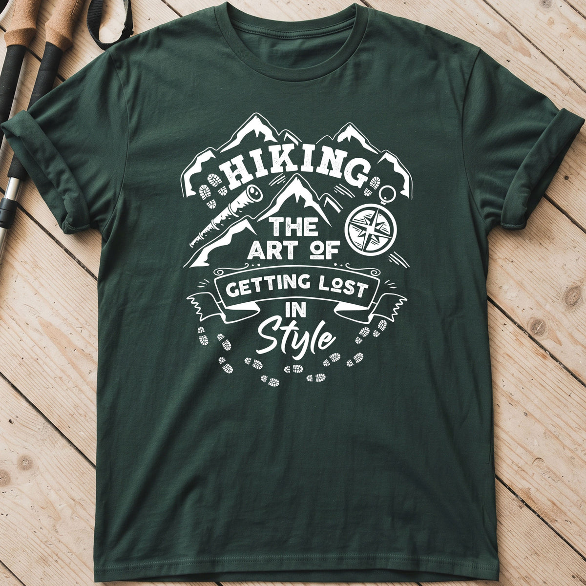 Hiking The Art Of Getting Lost In Style T-Shirt