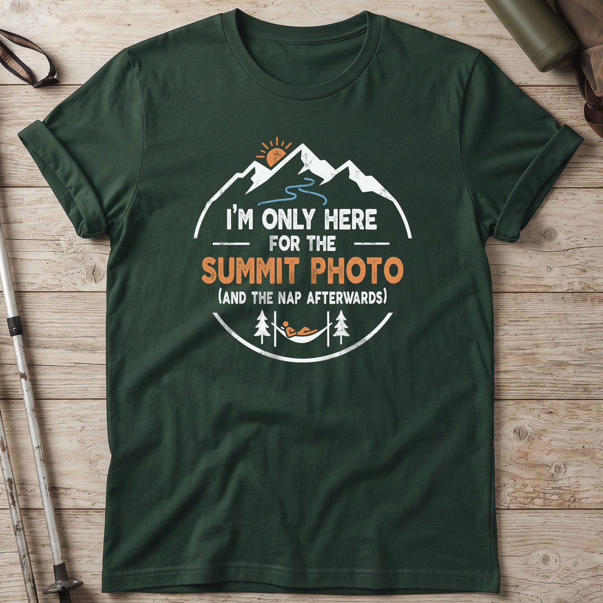 I'm Only Here For The Summit Photo T-Shirt
