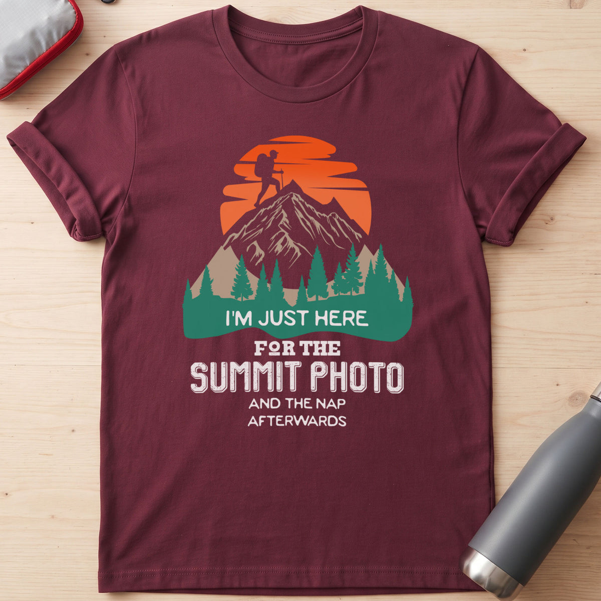I'm Just Here For The Summit Photo T-Shirt