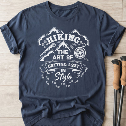 Hiking The Art Of Getting Lost In Style T-Shirt