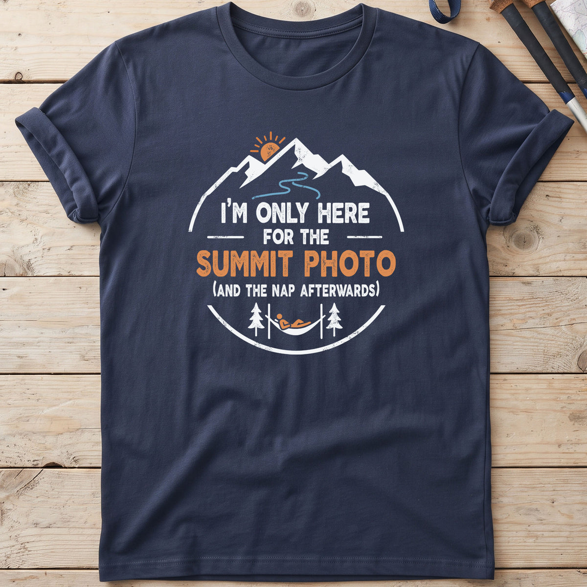 I'm Only Here For The Summit Photo T-Shirt
