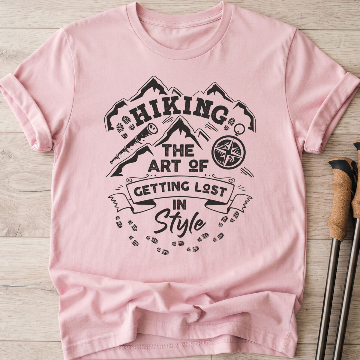 Hiking The Art Of Getting Lost In Style T-Shirt