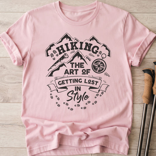 Hiking The Art Of Getting Lost In Style T-Shirt