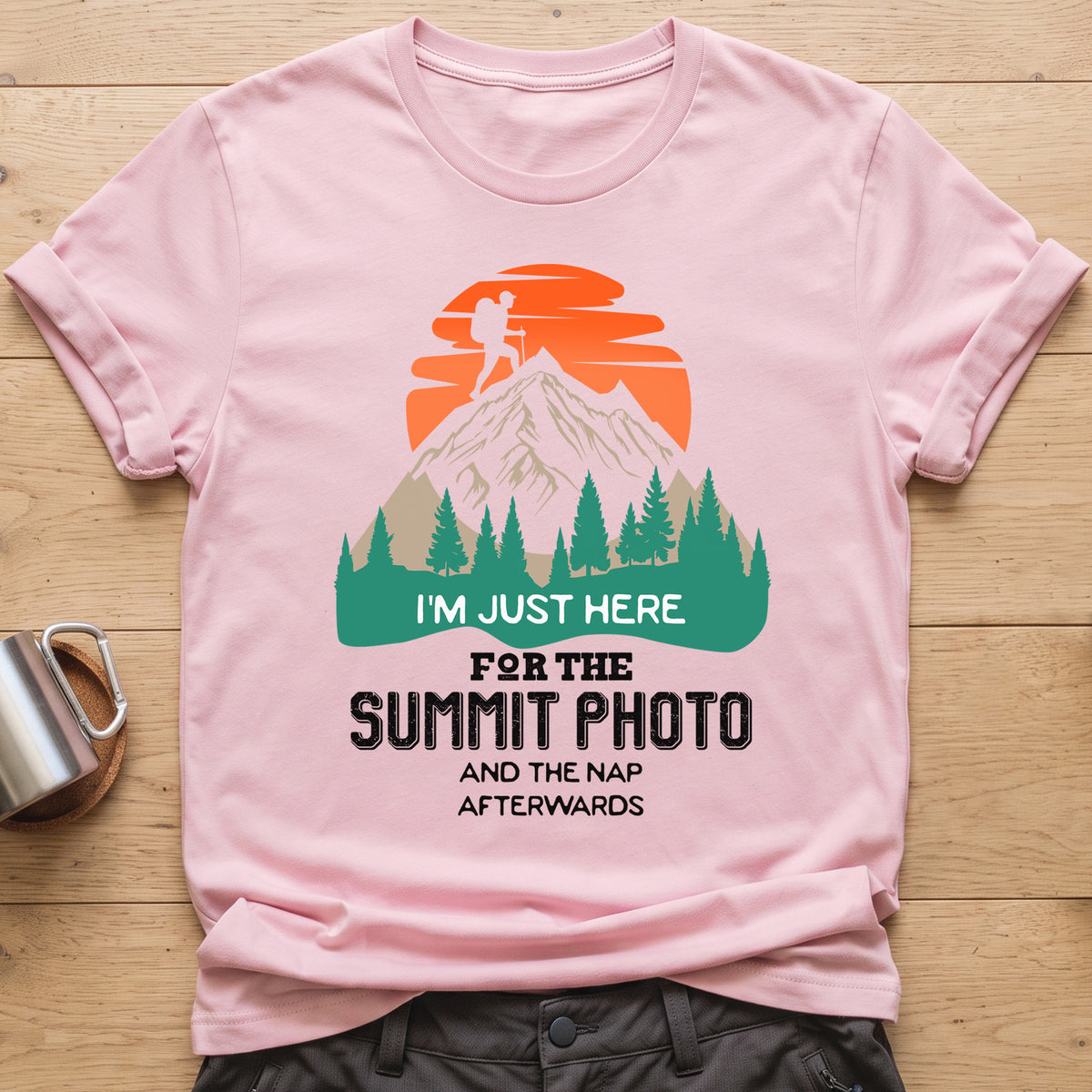 I'm Just Here For The Summit Photo T-Shirt