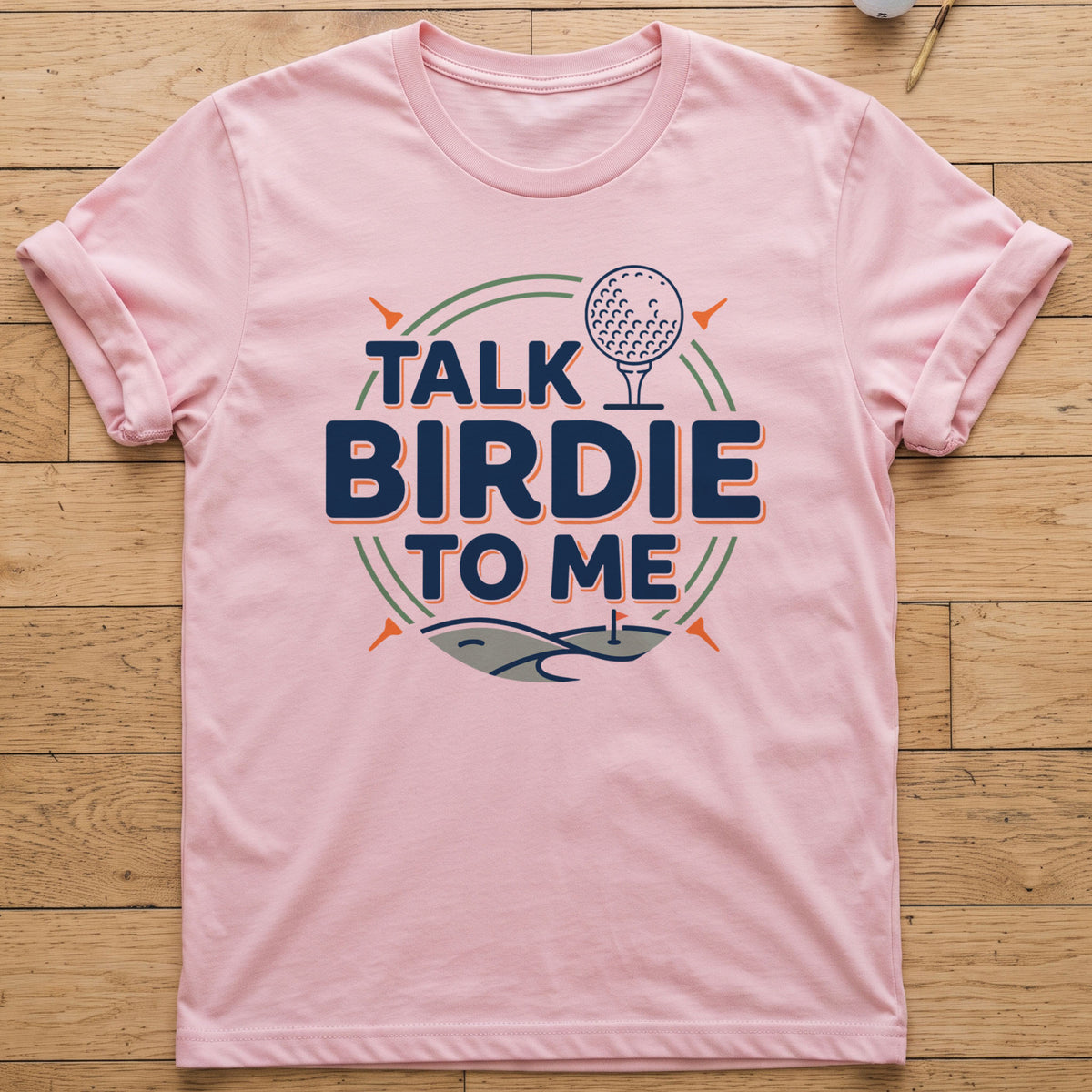Talk Birdie To Me Golf T-Shirt