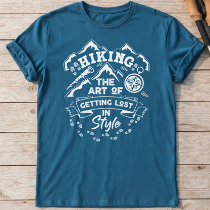 Hiking The Art Of Getting Lost In Style T-Shirt
