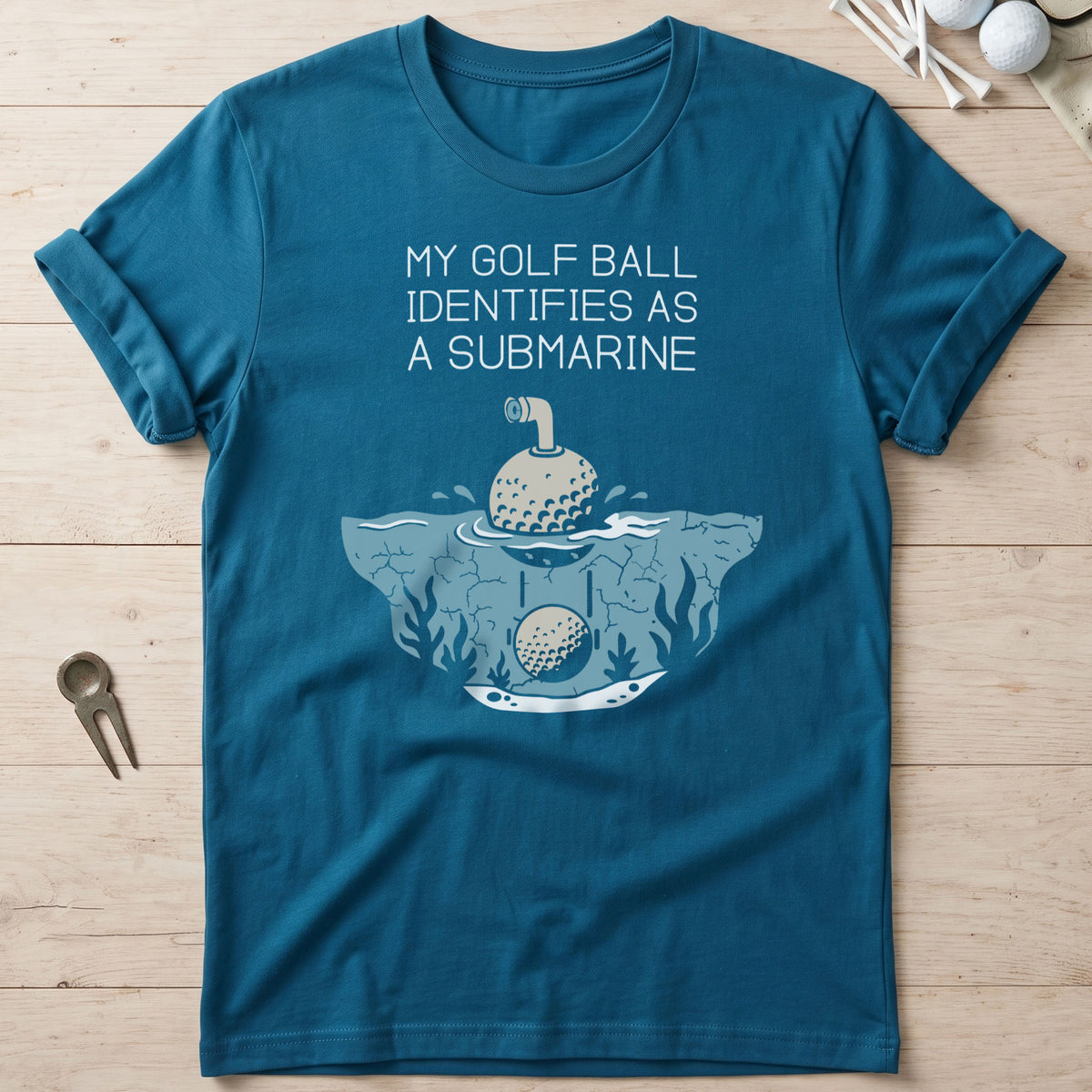 My Golf Ball Identifies As A Submarine T-Shirt