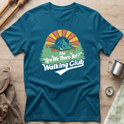 The Are We There Yet Walking Club T-Shirt