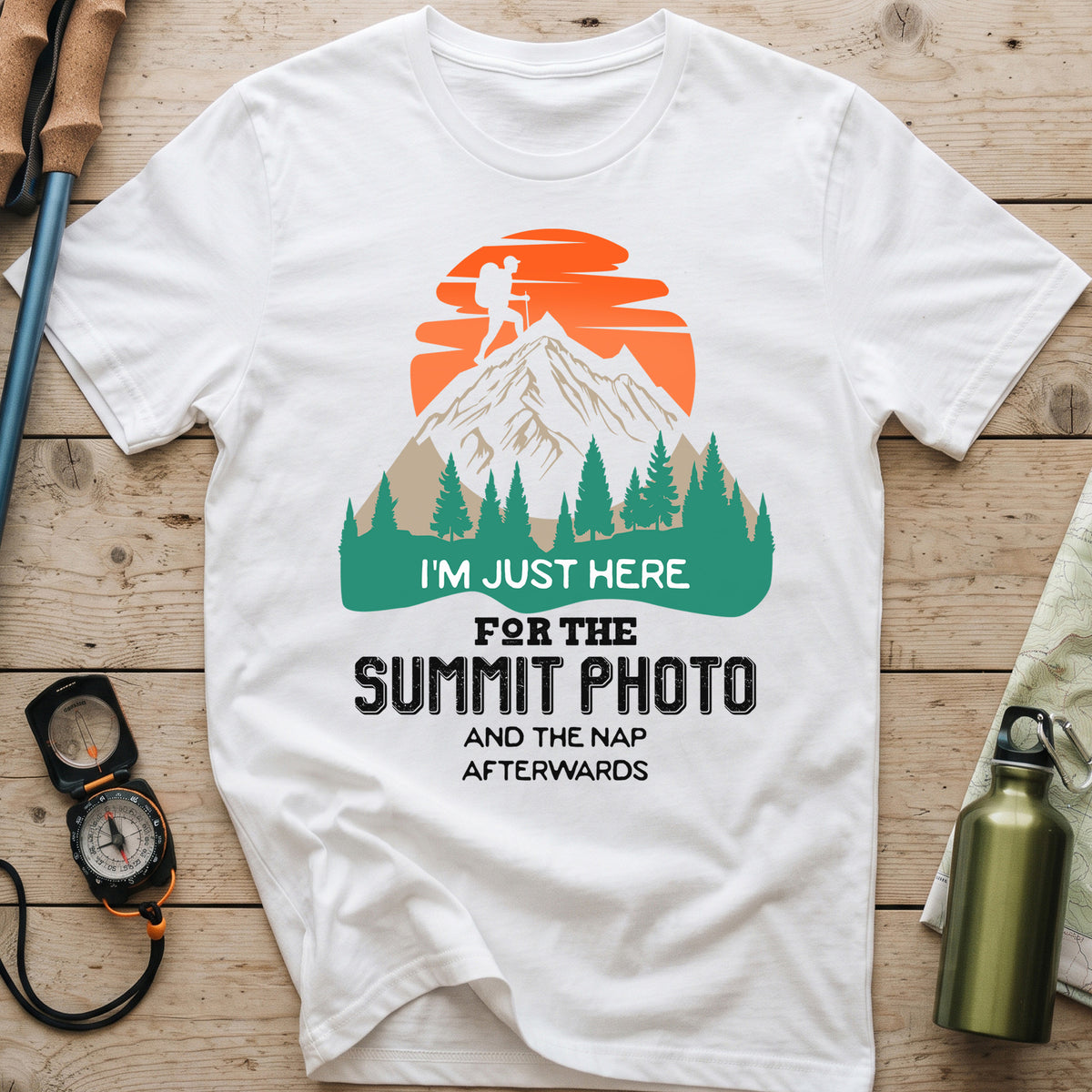 I'm Just Here For The Summit Photo T-Shirt