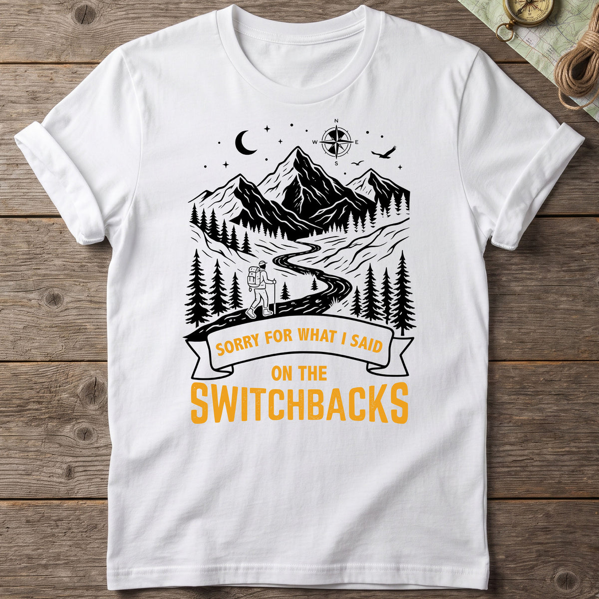 Sorry For What I Said On The Switchbacks Hiking T-Shirt